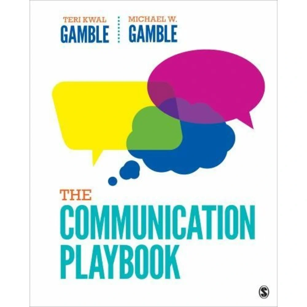 The Communication Playbook Spiral Teri Kwal, Gamble, Michael W. G Paperback